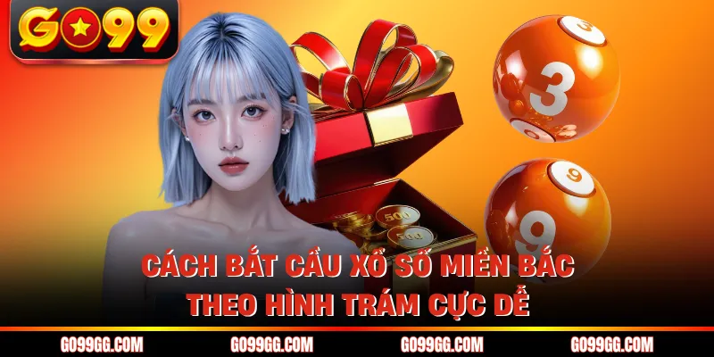 Cách bắt cầu xổ số miền Bắc theo hình trám cực dễ